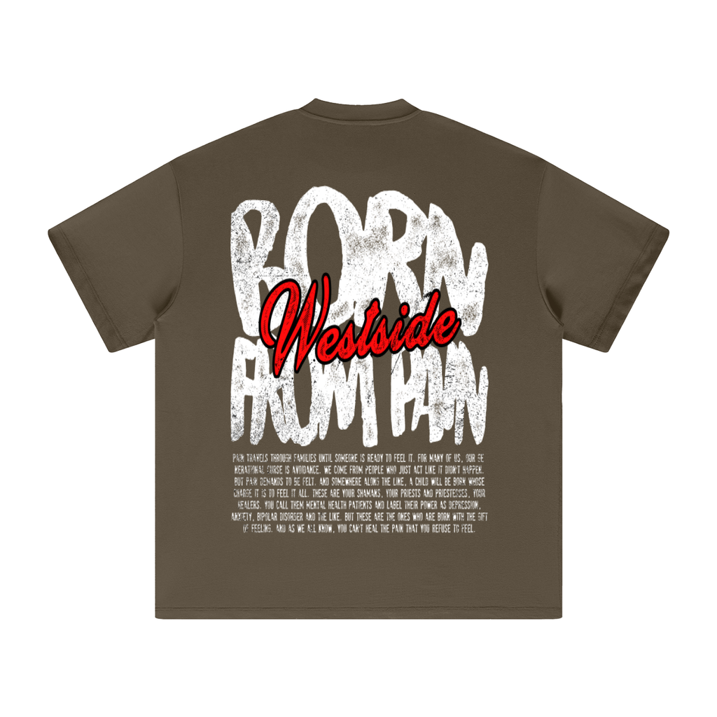 '"BORN FROM PAIN" Heavyweight T-Shirt