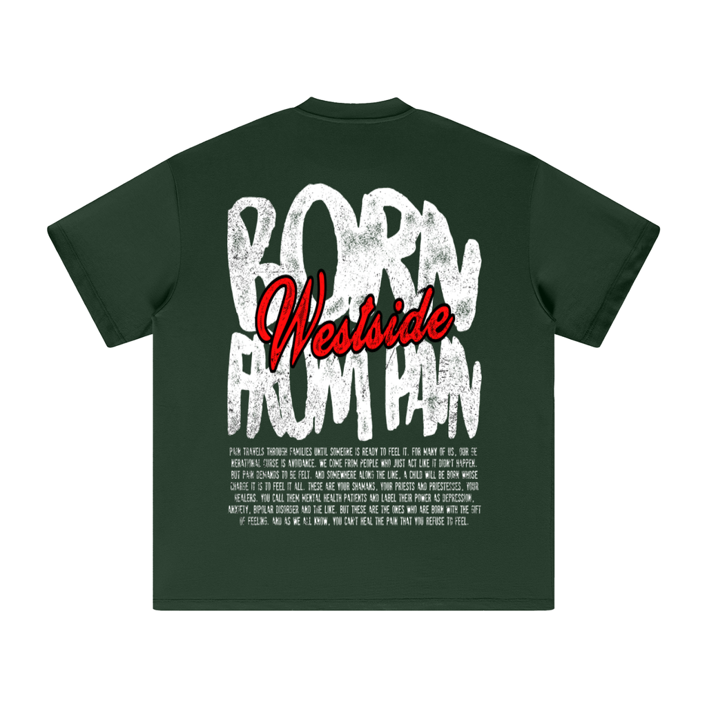 '"BORN FROM PAIN" Heavyweight T-Shirt