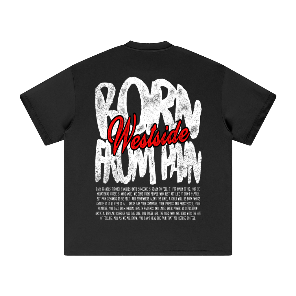 '"BORN FROM PAIN" Heavyweight T-Shirt