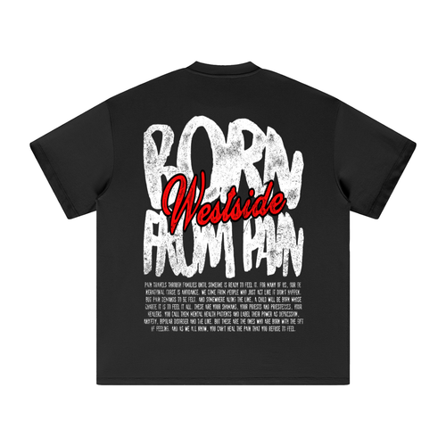 '"BORN FROM PAIN" Heavyweight T-Shirt